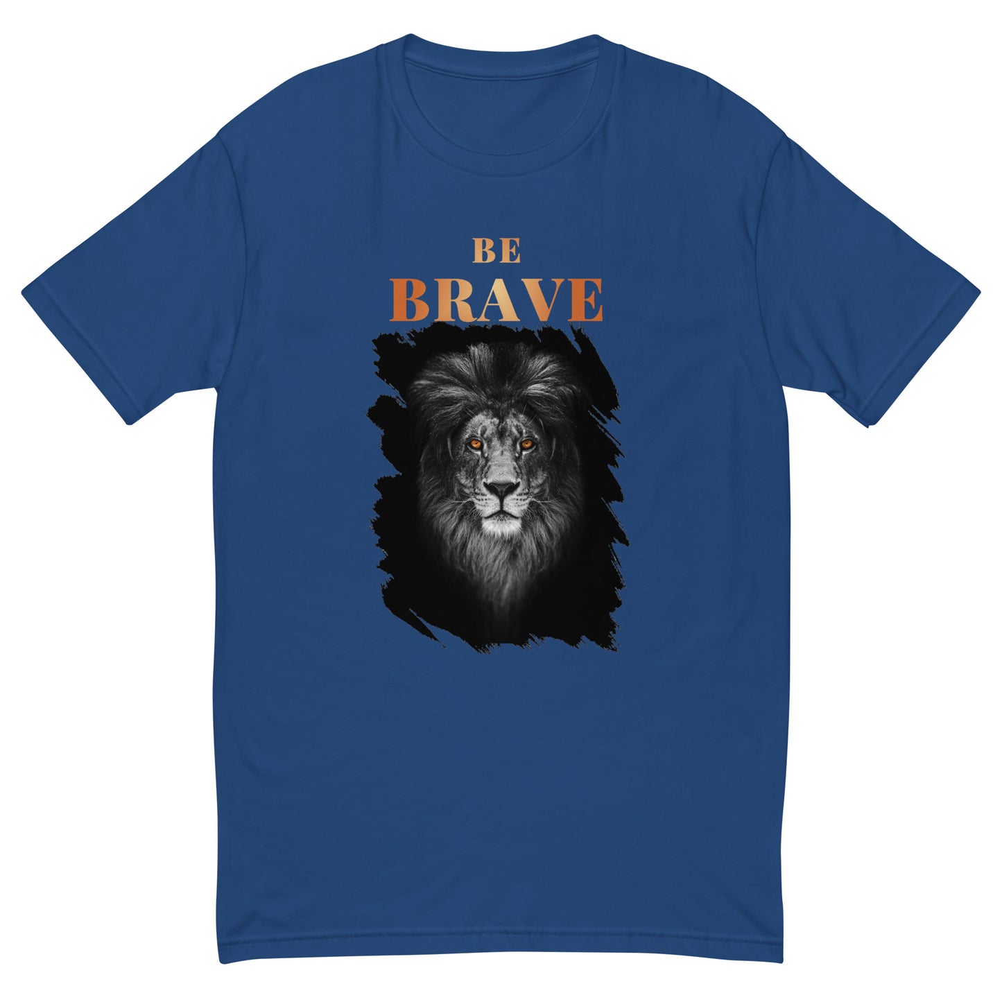 Be Brave T-Shirt