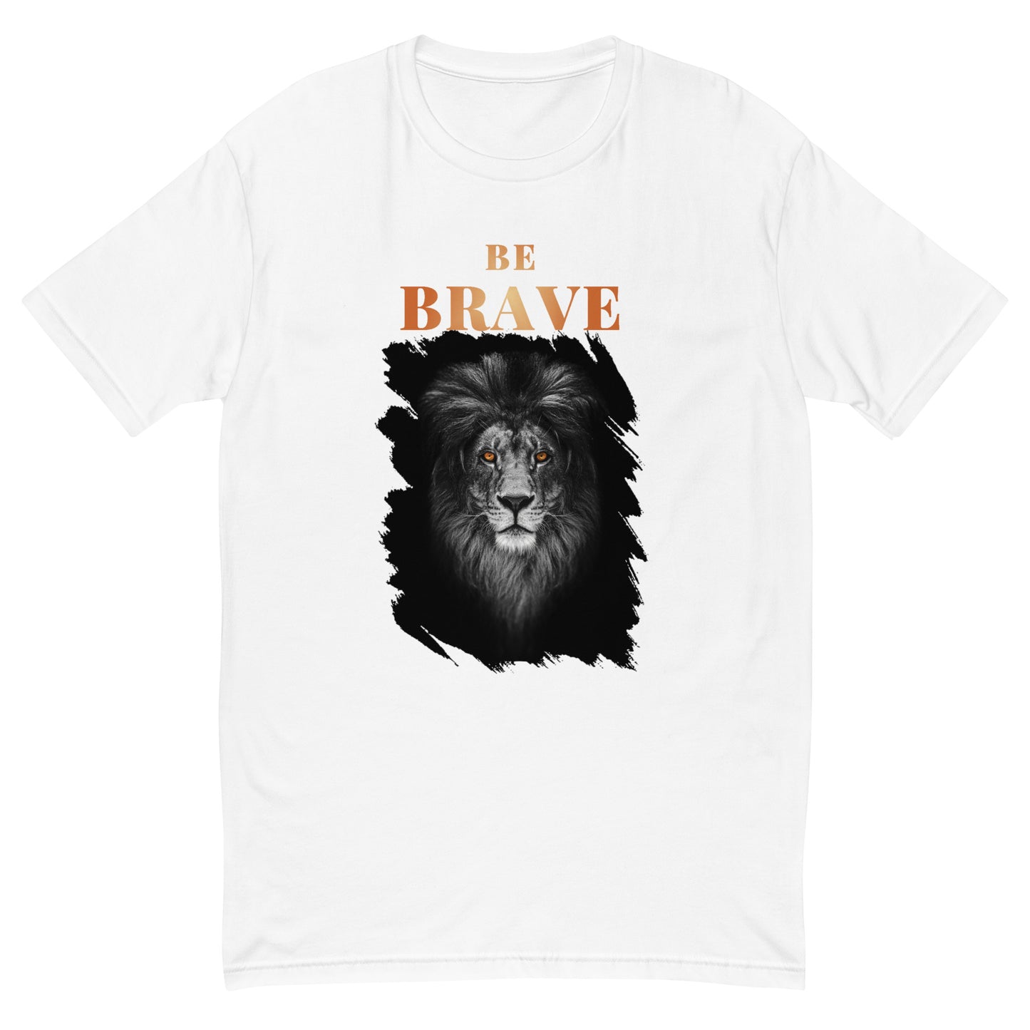 Be Brave T-Shirt
