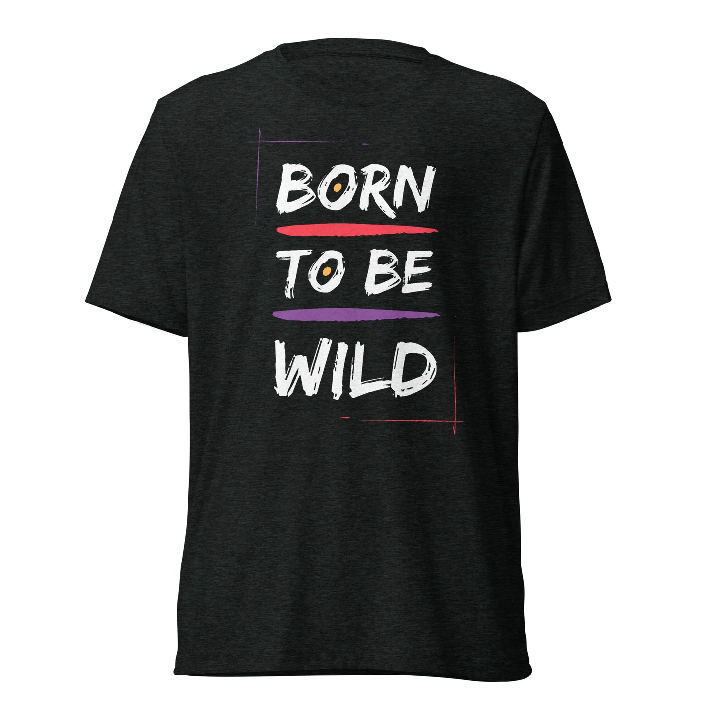 Born To Be Wild T-Shirt