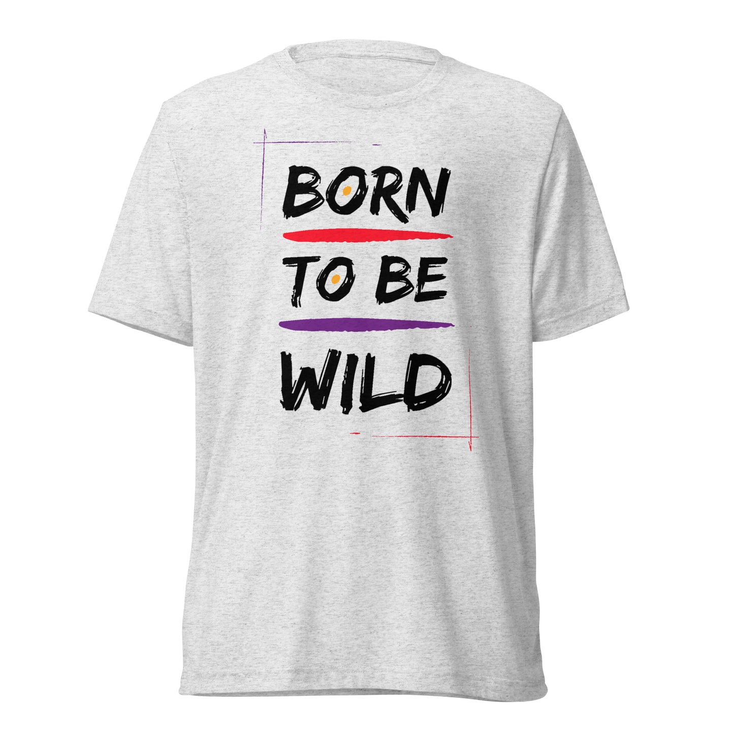 Born To Be Wild T-Shirt