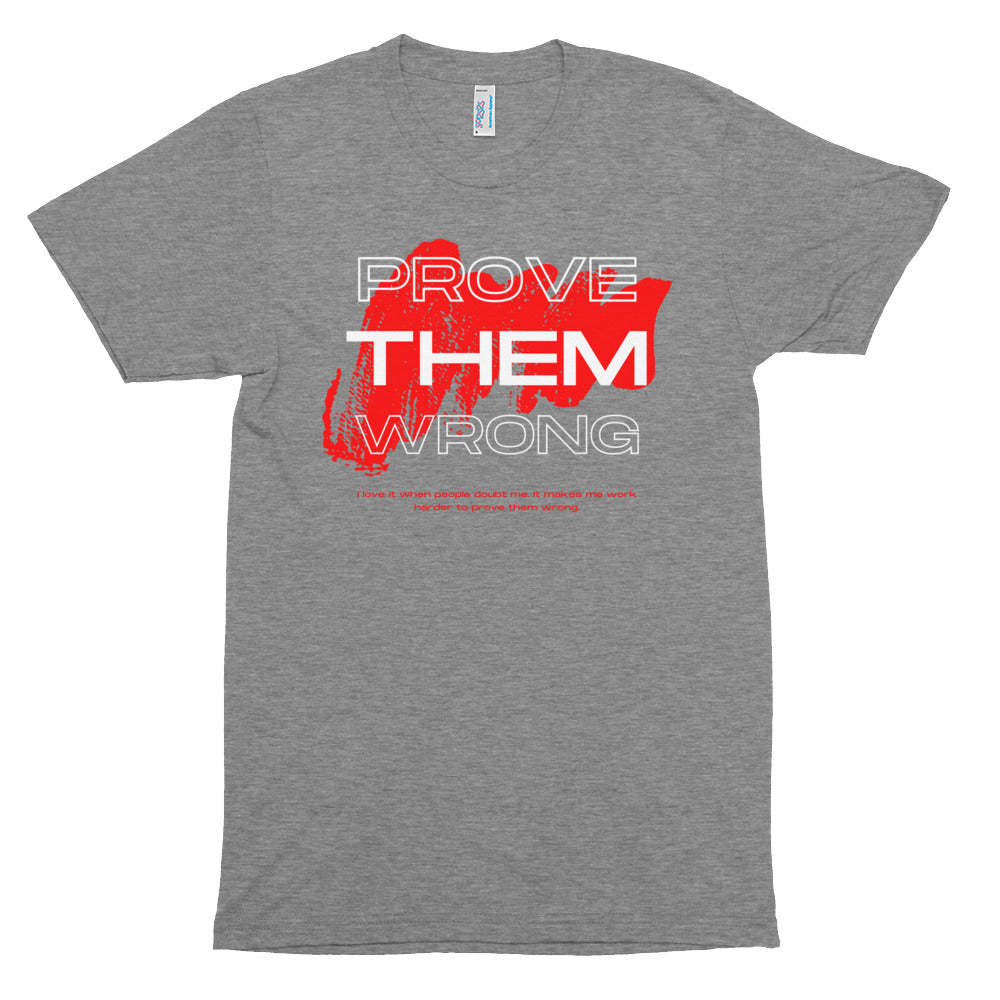 Prove Them Wrong T-Shirt