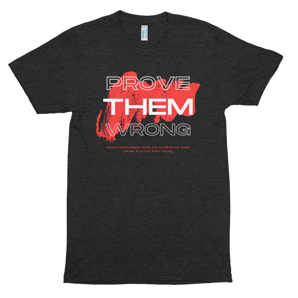 Prove Them Wrong T-Shirt